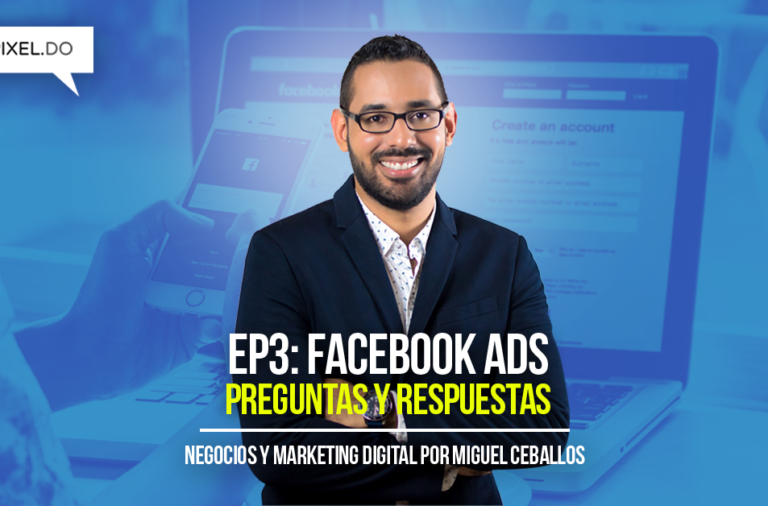Publicidad en Facebook Ads: Preguntas y Respuestas