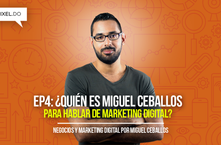 EP4. Quien es Miguel Ceballos para hablar de Marketing Digital